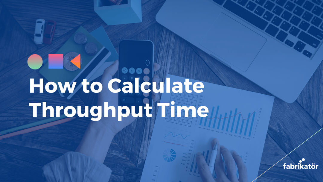 How to Calculate Throughput Time